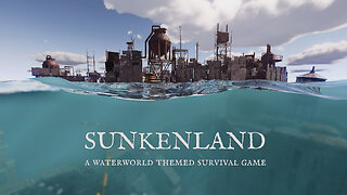 "Replay" Sunkenland" UPDATE v0.150 A Waterworld Themed Survival Game. Join me