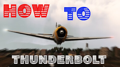 DCS - How to WARBIRD, P-47D Thunderbolt
