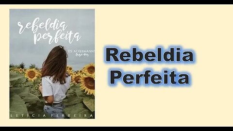 Rebeldia perfeita - Introdução