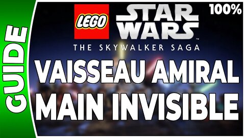LEGO Star Wars : La Saga Skywalker - VAISSEAU AMIRAL - MAIN INVISIBLE - 100% Briques, Datacarte