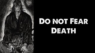 Do not fear death