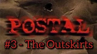 Postal 1 - The Outskirts (10/17/97)