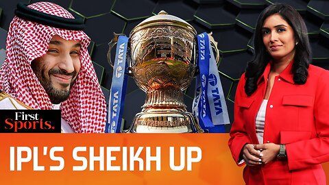 Saudi Arabia Eyes Multibillion-Dollar Stake In Indian Premier League First Sports With Rupha Ramani