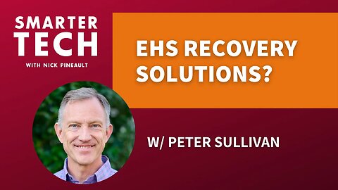 EHS Recovery, Increasing Resilience & Solutions That Actually Work w/ Peter Sullivan