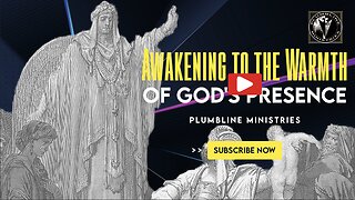 Awakening to the Warmth of God's Presence