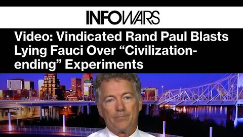 Rand Paul Accuses Fauci Of “Civilization Ending” Experiments