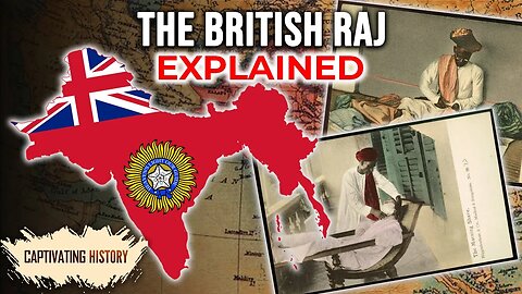 The British Raj Explained in 12 Minutes