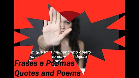 Homem que trata a mulher! As mulheres devem ser respeitadas! [Poesia] [Frases e Poemas]