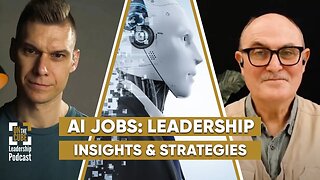 AI Jobs: Leadership Insights & Strategies | Craig O'Sullivan and Dr Rod St Hil