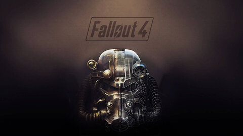 Fallout 4 (because it's popular) Stream 04/16/2024