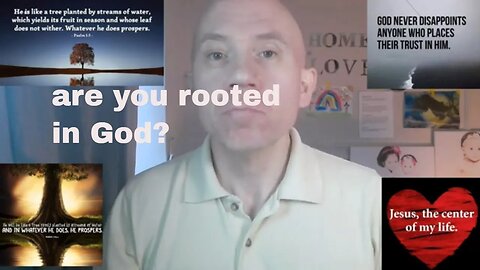 Is your life ROOTED in God or in people?