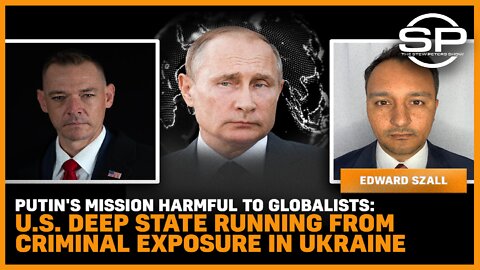 Putin's Mission Harmful To Globalists: U.S. Deep State Running From Criminal Exposure In Ukraine