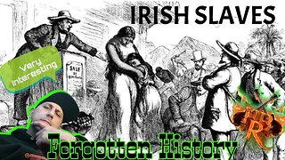 TRUTH about the Irish - First slaves brought to the Americas - Forgotten History (Reaction)