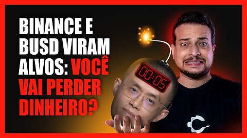 BINANCE VIRA ALVO E BUSD É ELIMINADA! VOCÊ VAI PERDER DINHEIRO?