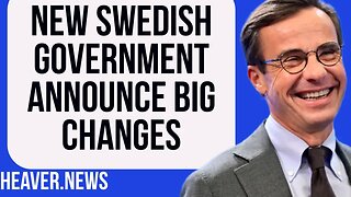 New Swedish Government Announce BOMBSHELL Changes