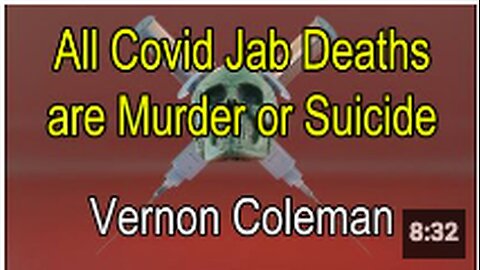 All Covid Jab Deaths are Murder or Suicide