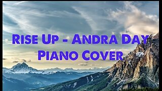 Andra Day’s Rise Up - Piano Cover
