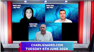 CHARLIE WARD DAILY NEWS WITH PAUL BROOKER & DREW DEMI - TUESDAY 4TH JUNE 2024