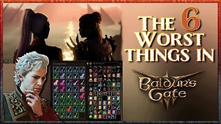 The 6 Worst Things in Baldur's Gate 3