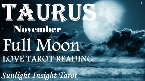 TAURUS | A Huge Divine Shift Awakens & Brings Their Love To You!😍November 2022 Full Moon
