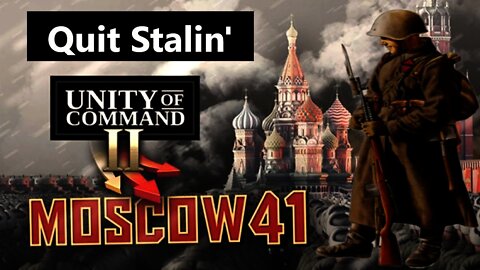 Unity of Command 2 Moscow 41 Gameplay and First Look
