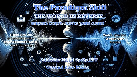 TPS 6-1-2024 THE WORLD IN REVERSE SPECIAL GUEST DAVID JOHN OATES