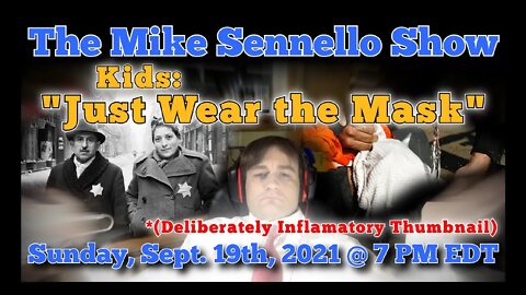 LIVE The Mike Sennello Show (Simulcast): "Just Wear the Mask" ACTUAL Math | September 19th, 2021