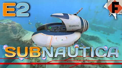 Seamoth! - Arora Exploded! // Subnautica // Episode 2