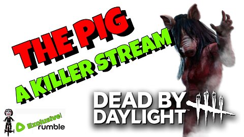 Unleashing The Pig: A Thrilling Return to Dead by Daylight's Most Infamous Horror!