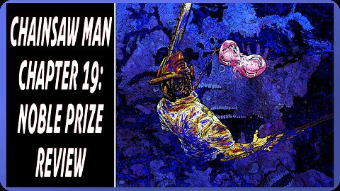 Chainsaw Man Manga Chapter 19 Review: NOBEL PRIZE