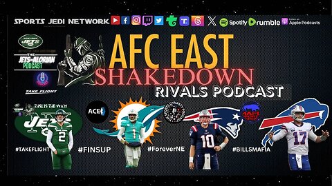 🏈AFC East SHAKEDOWN RIVALAS PODCAST| BILLS, DOLPHINS, PATROITS, JETS ROUND TABLE