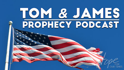 Tom and James | April 23rd Prophecy Podcast