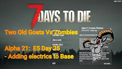 Two Old Goats vs Zombies - Day 25 | 7 Days To Die | Alpha 21.0 - E5 - Enhancing Horde Base