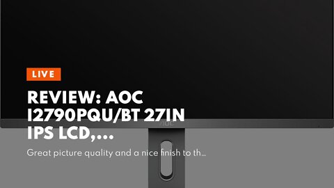 Review: AOC I2790PQU/BT 27IN IPS LCD, I2790PQU_BT