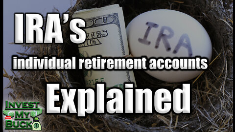 💰 IRA's Explained ( Individual Retirement Account )