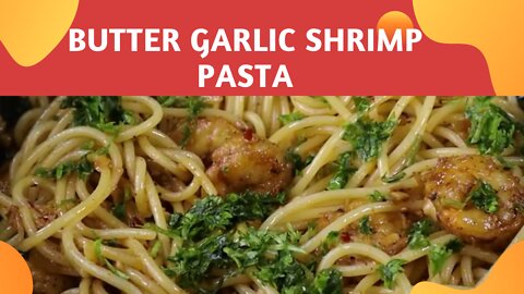 Butter Garlic Shrimp Pasta