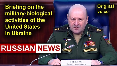 Briefing on the military-biological activities of the United States in Ukraine | Russia. RU