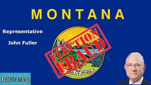 Montana Legislator Reacts to the Staggering Canvass Report on Election Fraud