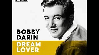 Bobby Darin "Dream Lover"