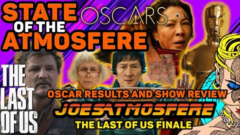 State of the Atmosfere Live! The Last of Us Finale Review, Oscar Results and Show Review!