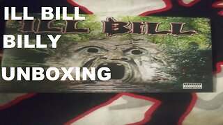ILL BILL BILLY UNBOXING!