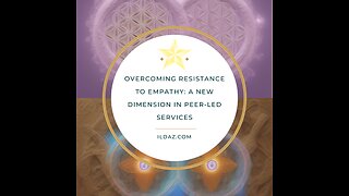 Overcoming Resistance to Empathy: A New Dimension in Peer-Led Services