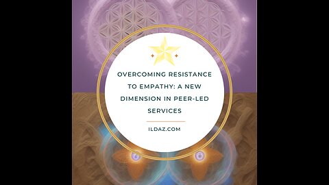 Overcoming Resistance to Empathy: A New Dimension in Peer-Led Services