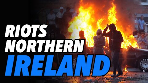 Northern Ireland riots continue. British and Irish leaders call for calm