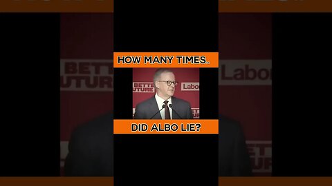 How many times has Albo lied?