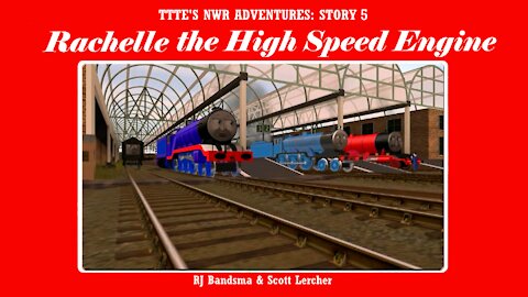TTTE’s NWR Adventures - Ep. 5 - Rachelle The High Speed Engine
