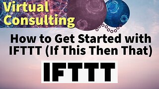 How to Get Started with IFTTT (If This Then That) | IFTTT Tutorial | Episode #1