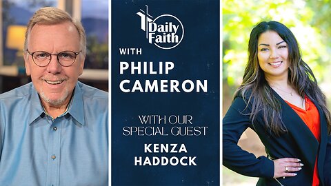 Daily Faith with Philip Cameron: Special Guest Kenza Haddock
