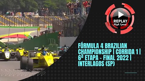 FÓRMULA 4 BRAZILIAN CHAMPIONSHIP | 6ª Etapa - Final 2022 | Interlagos (SP) | REPLAY HIGH SPEED