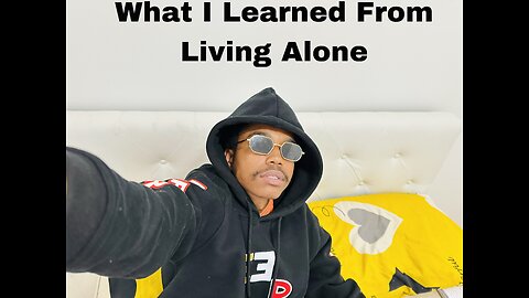 What I Learned From Living Alone